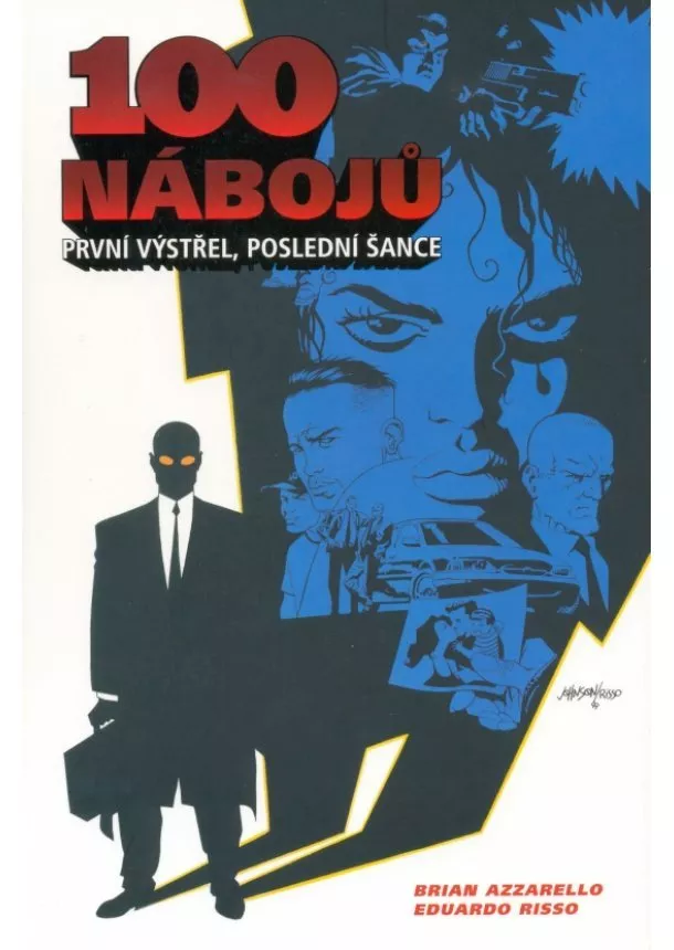 Brian Azzarello, Eduardo Risso - 100 nábojů (1) - první výstřel, poslední šance