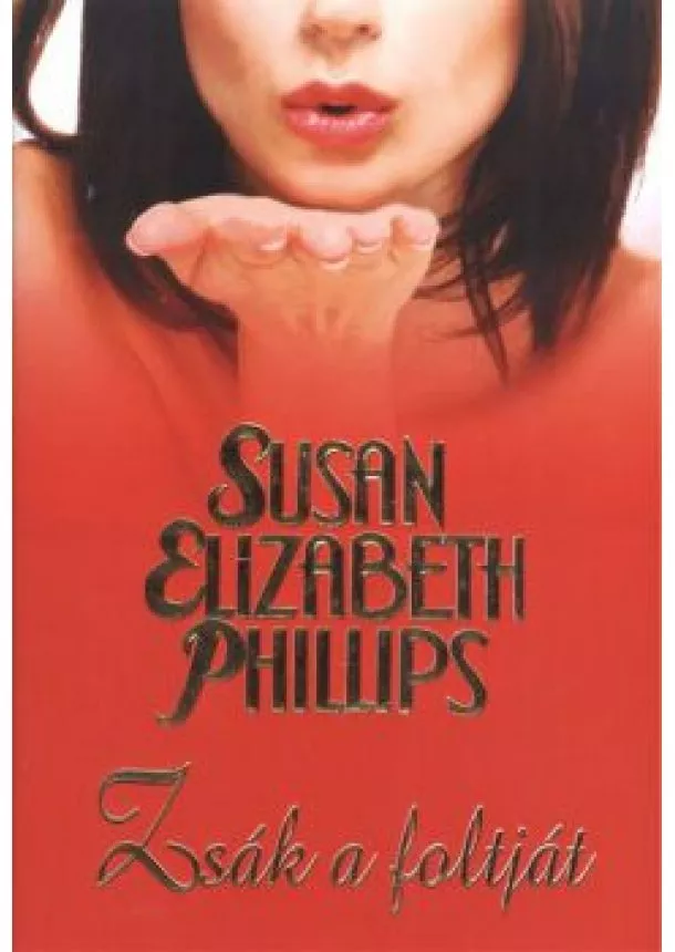 SUSAN ELIZABETH PHILLIPS - ZSÁK A FOLTJÁT