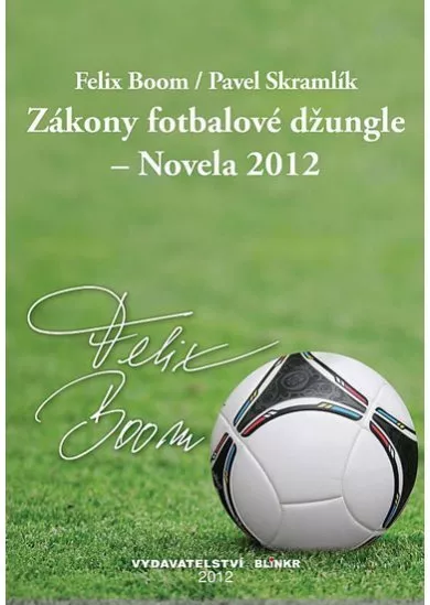 Zákony fotbalové džungle – Novela 2012