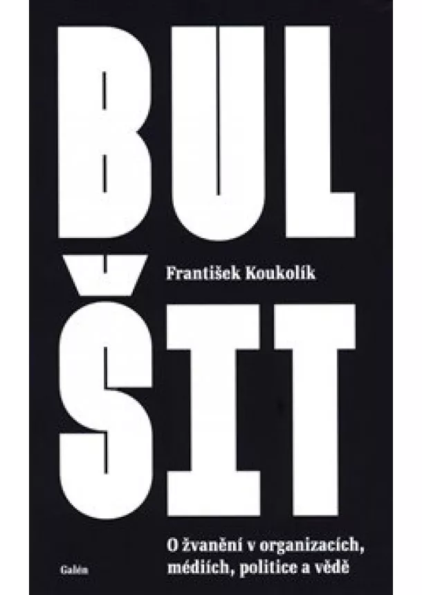 František Koukolík - Bulšit