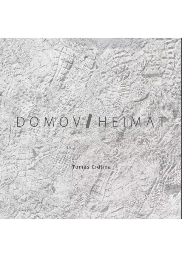 Tomáš Cidlina - Domov / Heimat