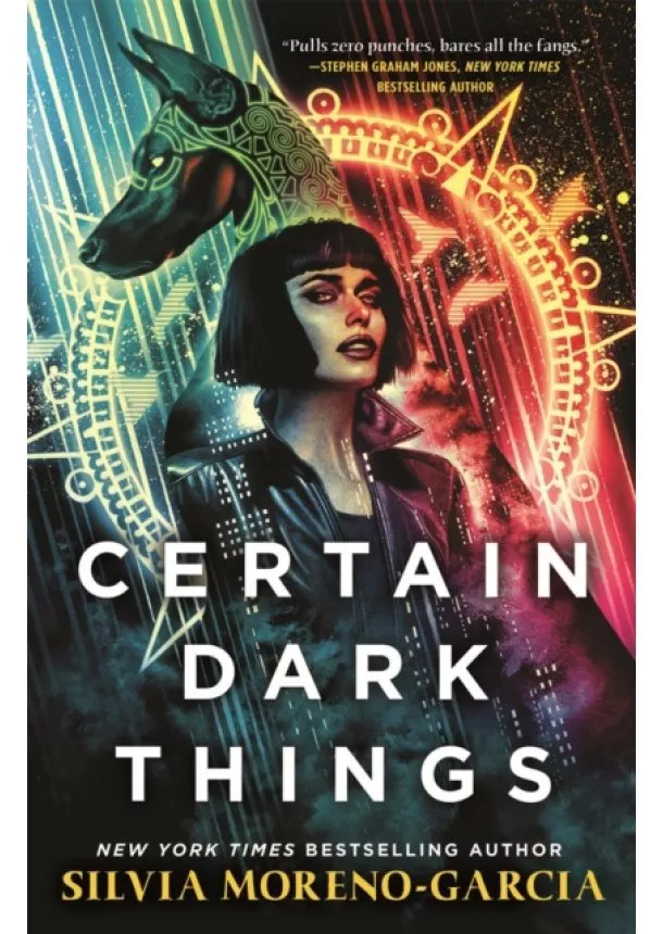 Silvia Moreno-Garcia - Certain Dark Things