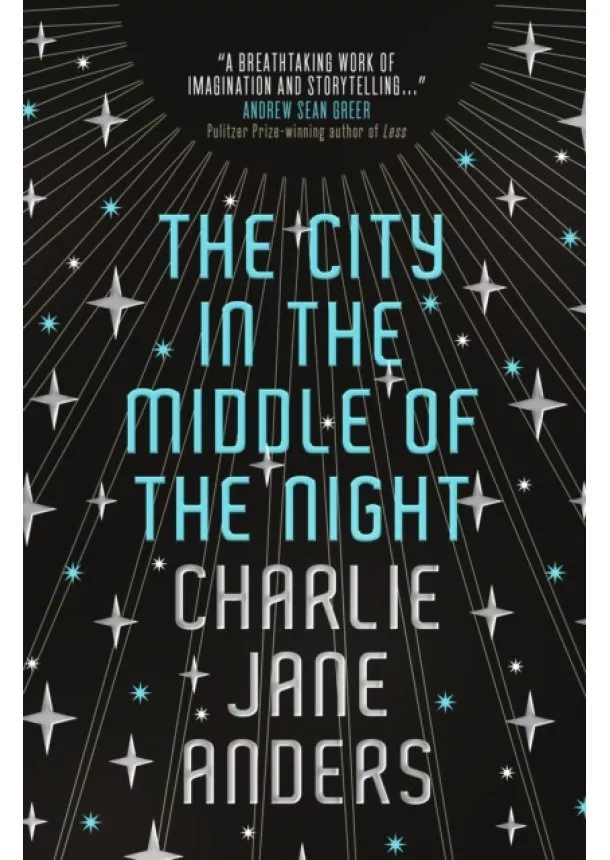 Charlie Jane Anders - The City in the Middle of the Night