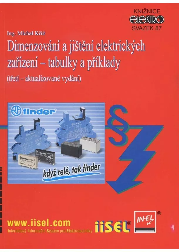 Michal Kříž - Dimenzování a jištění elektrických zařízení - tabulky a příklady (3. aktualizované vydání) - Svazek 87