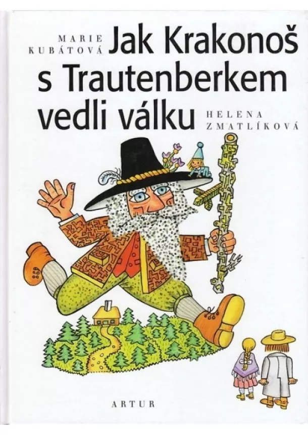 Marie Kubátová - Jak Krakonoš s Trautenberkem vedli válku