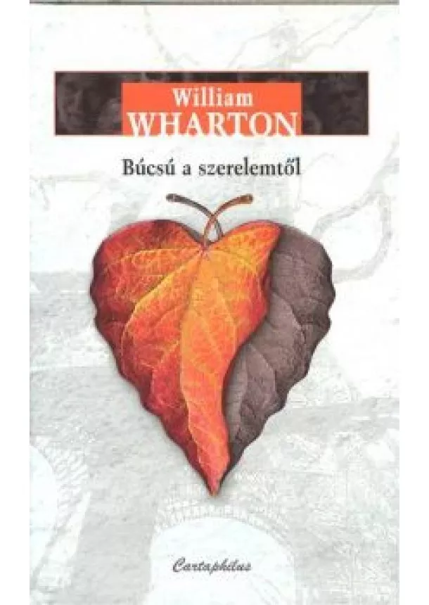 WILLIAM WHARTON - BÚCSÚ A SZERELEMTŐL