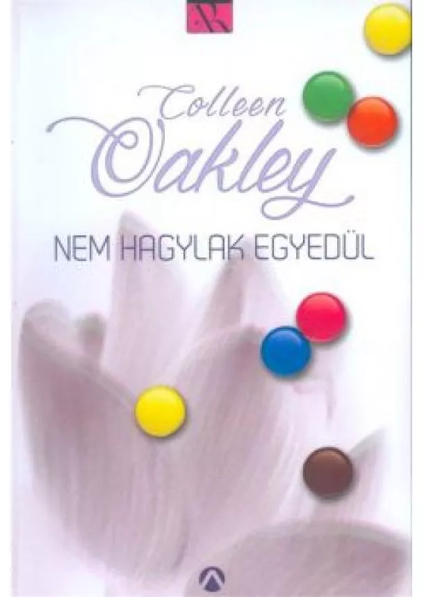 Colleen Oakley - Nem hagylak egyedül