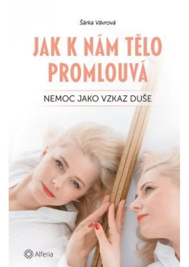 Vávrová Šárka - Jak k nám tělo promlouvá