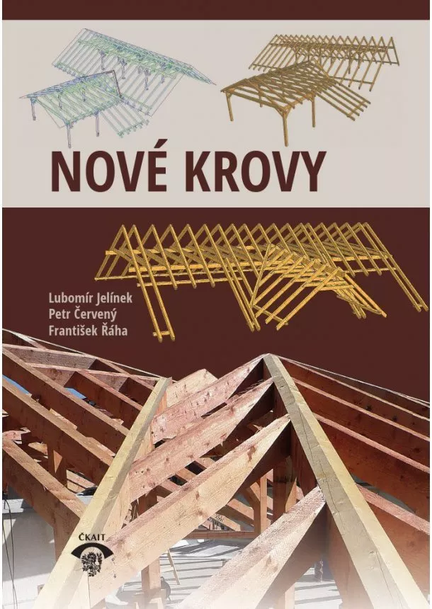 Lubomír Jelínek, Petr Červený, František Řáha - Nové krovy