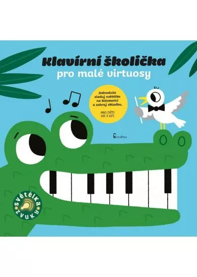 Klavírní školička pro malé virtuosy - Zvuková knížka