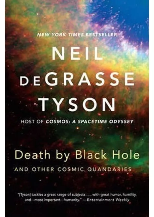 Neil (American Museum of Natural History) deGrasse Tyson - Death by Black Hole : And Other Cosmic Quandaries