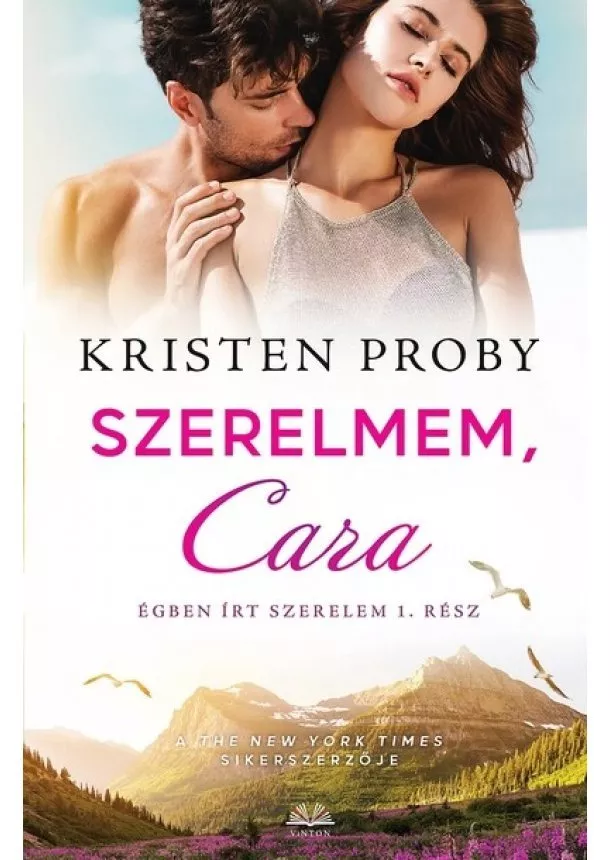 Kristen Proby - Szerelmem, Cara - Égben írt szerelem 1. rész