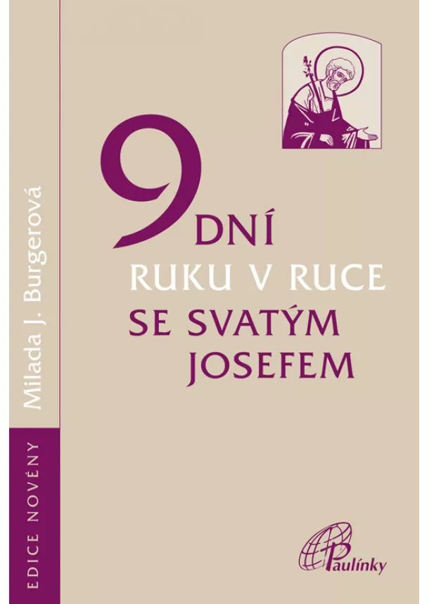 Milada Jiřina Burgerová - 9 dní ruku v ruce se svatým Josefem