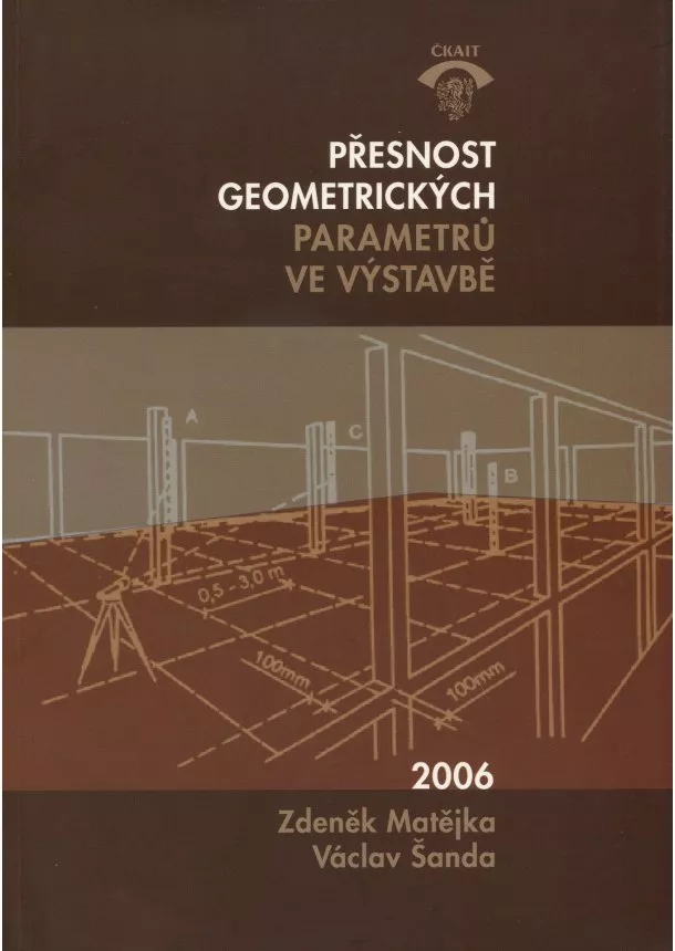 Zdeněk Matějka , Václav Šanda - Přesnost geometrických parametrů ve výstavbě