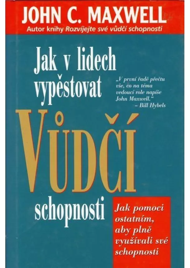 John C. Maxwell - Jak v lidech vypěstovat vůdčí schopnosti