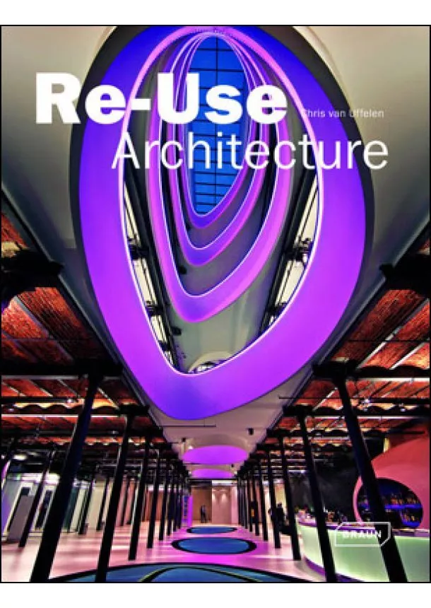 Chris van Uffelen - ReUse Architecture