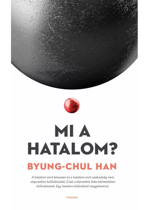 Byung-Chul Han - Mi a hatalom?