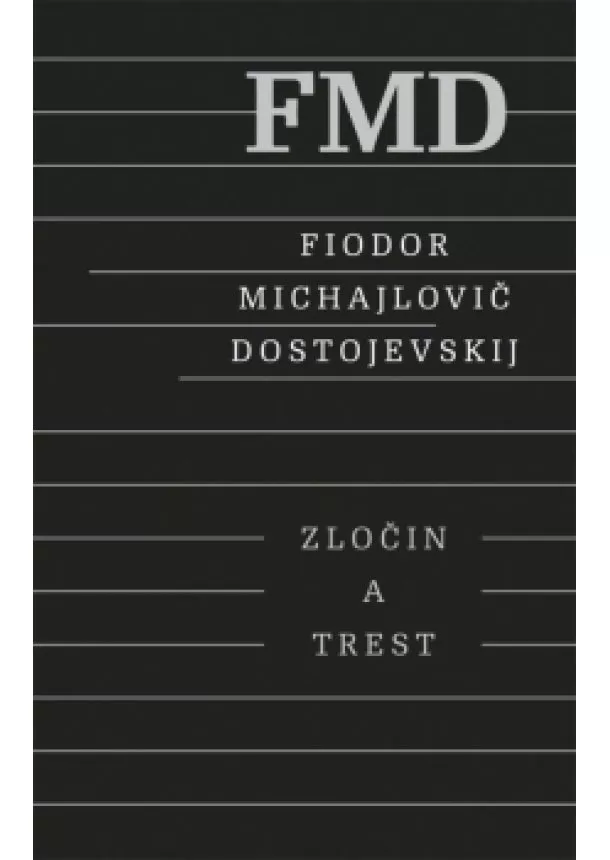 Fiodor Michajlovič Dostojevskij - Zločin a trest, 3. vydanie