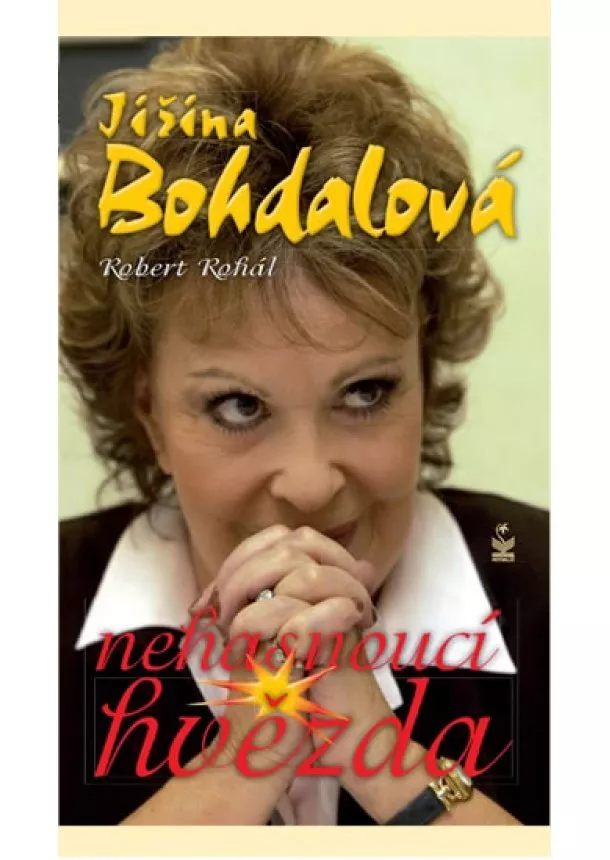 Jiřina Bohdalová, Rohál Robert - Jiřina Bohdalová - Nehasnoucí hvězda