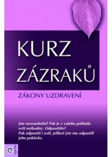 Kurz zázraků 4. - Zákony uzdravení