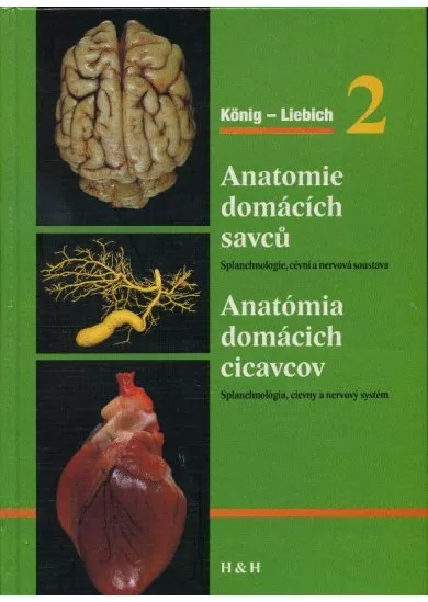 Anatomie domácích savců 2 / Anatómia domácich cicavcov 2 - Splanchnológia, obehový a nervový systém