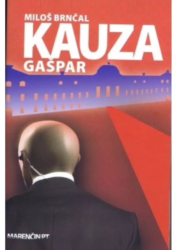 Miloš Brnčal - Kauza Gašpar