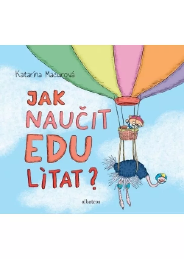 Katarína Macurová - Jak naučit Edu lítat?