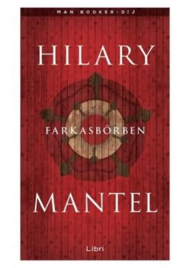 Hilary Mantel - Farkasbőrben