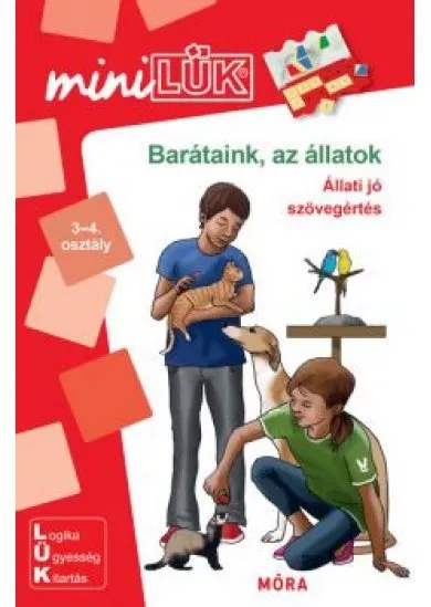 Barátaink az állatok - Állati jó szövegértés - 3-4. osztály /MiniLük