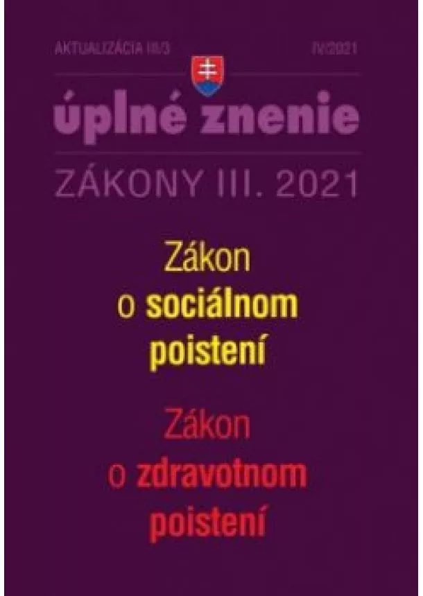 Aktualizácia III/3 2021 - Zákon o sociálnom poistení Zákon o zdravotnom poistení