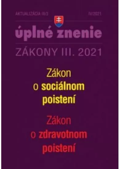 Aktualizácia III/3 2021 - Zákon o sociálnom poistení Zákon o zdravotnom poistení