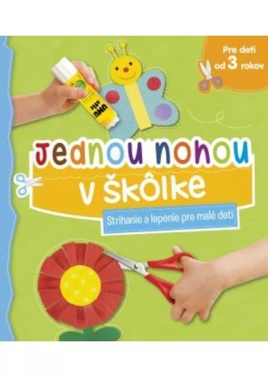 Strihanie a lepenie - Jednou nohou v škôlke