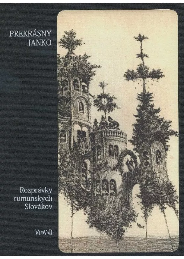 Karol Valíček, Karol Plicka, Iva Kadlečíková - Prekrásny Janko - Rozprávky rumunských Slovákov