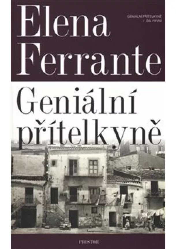 Elena Ferrante - Geniální přítelkyně - Geniální přítelkyně 1