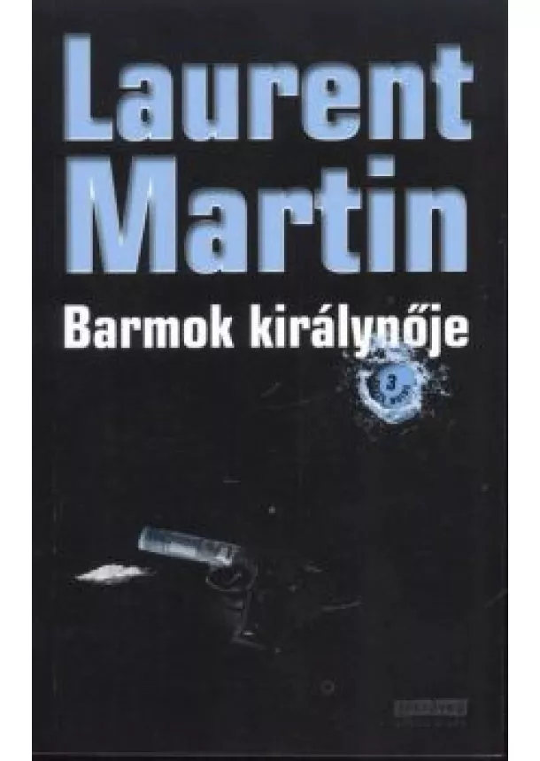 LAURENT  MARTIN - BARMOK KIRÁLYNŐJE