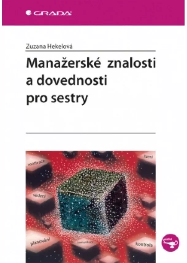 Zuzana Hekelová - Manažerské znalosti a dovednosti pro sestry