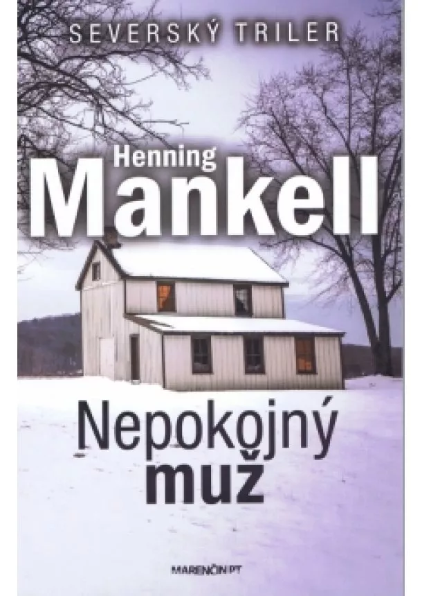 Henning Mankell - Nepokojný muž