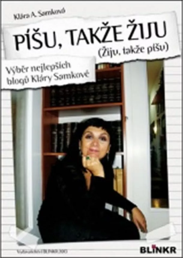 Klára A. Samková - Píšu, takže žiju