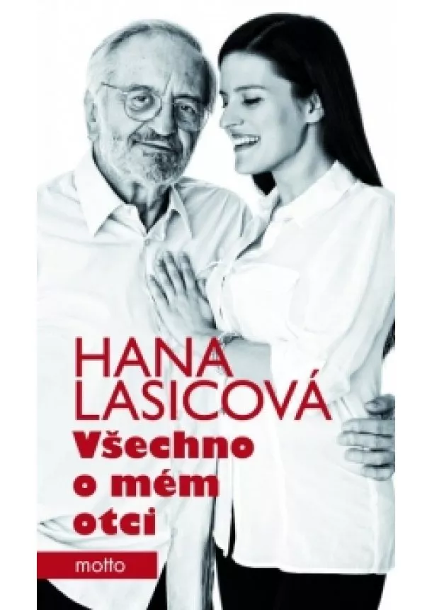 Hana Lasicová - Všechno o mém otci