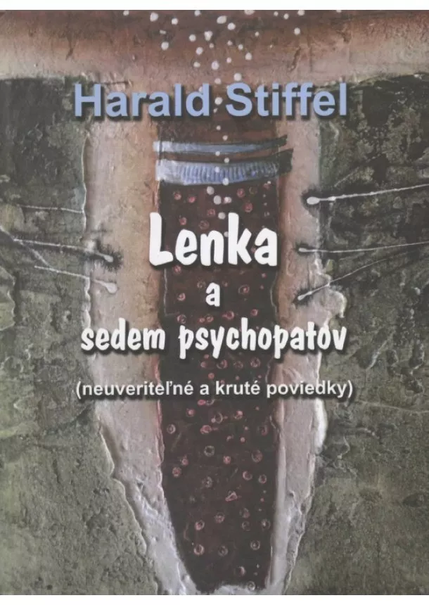 Harald Stiffel - Lenka a sedem psychopatov