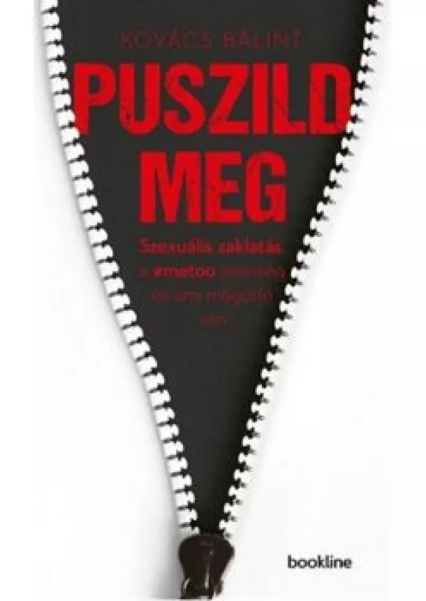 Kovács Bálint - Puszild meg /Szexuális zaklatás, a #metoo jelenség és ami mögötte van