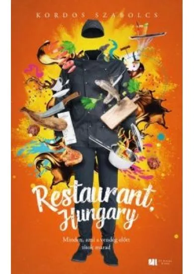 Restaurant, Hungary - Minden, ami a vendég előtt titok marad