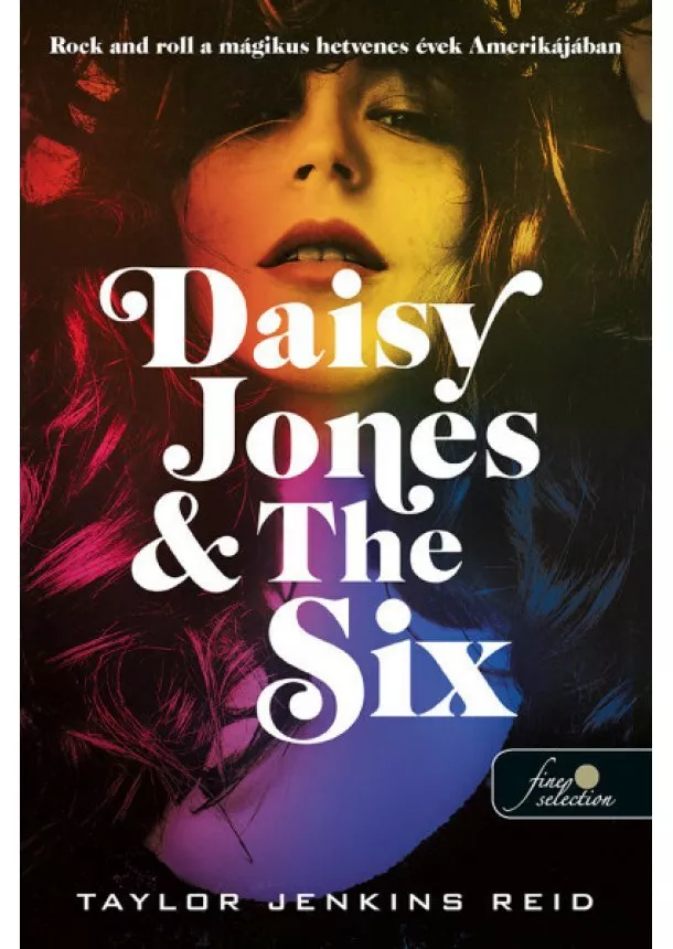 Taylor Jenkins Reid - Daisy Jones + The Six