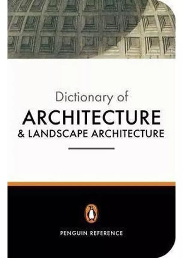 John Fleming, Honour H., Pevsner N., - The Penguin Dictionary of Architecture and Landscape Architecture