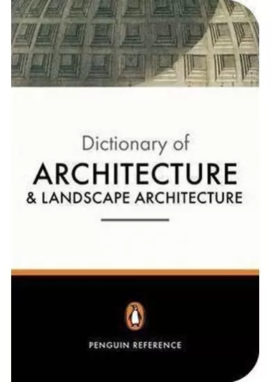 The Penguin Dictionary of Architecture and Landscape Architecture