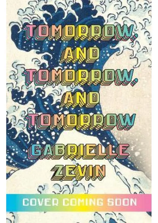 Gabrielle Zevin - Tomorrow, and Tomorrow, and Tomorrow