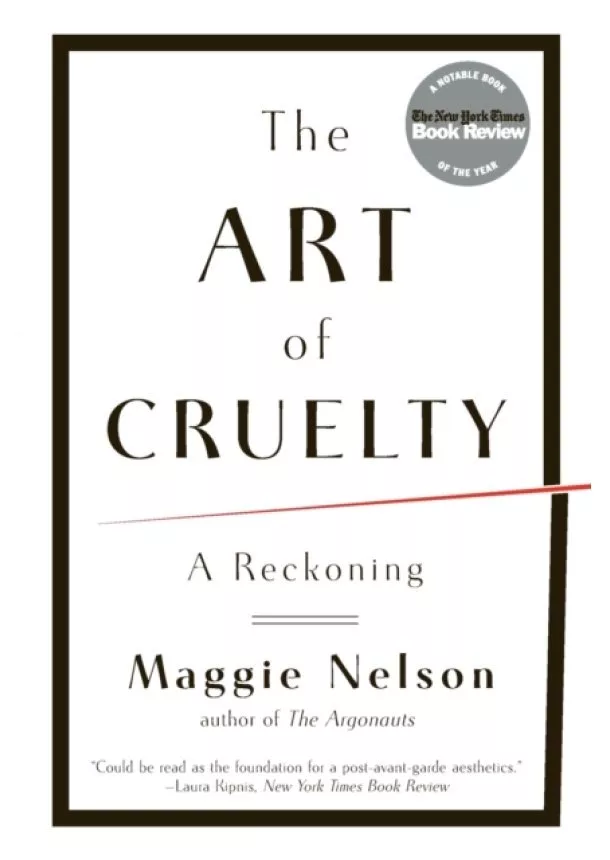 Maggie (CalArts) Nelson - The Art of Cruelty