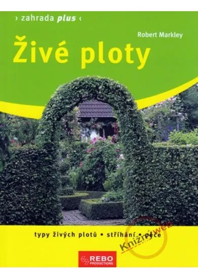 Živé ploty - Zahrada plus - 2. vydání