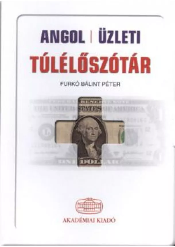 Furkó Bálint Péter - ANGOL ÜZLETI TÚLÉLŐSZÓTÁR