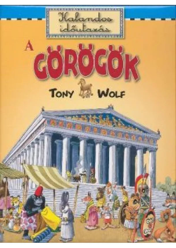 TONY WOLF - A GÖRÖGÖK